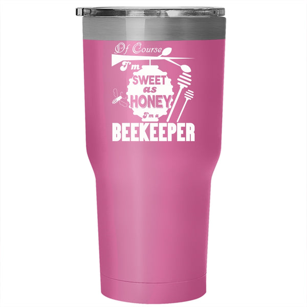 I'm Sweet As Honey Tumbler 30 oz Stainless Steel, I'm A Beekeeper Travel Mug