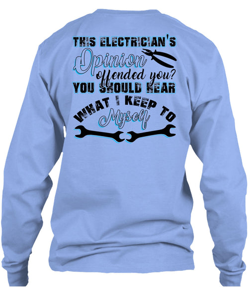 This Electrician's Opinion Offended You T Shirt, I Love Electrician T Shirt