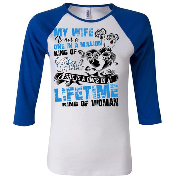 My Wife Is Not A One In A Million Kind Of Girl T Shirt, Being A Wife T Shirt, Awesome T-Shirts