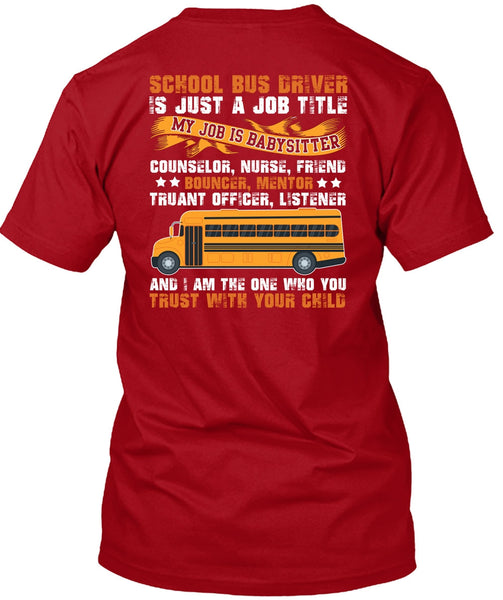 School Bus Driver T Shirt, You Trust With Your Child T Shirt