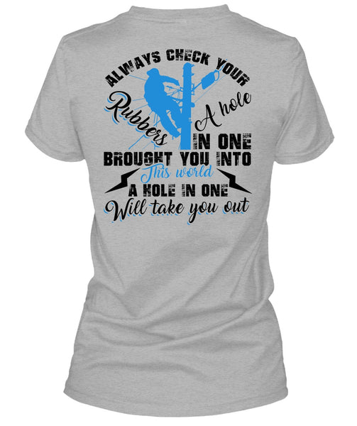 Always Check Your Rubbers A Hole T Shirt, I Love Electrician T Shirt
