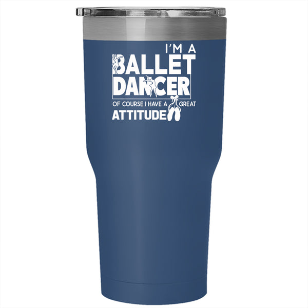 I'm A Ballet Dancer Tumbler 30 oz Stainless Steel, Best Dancer Travel Mug
