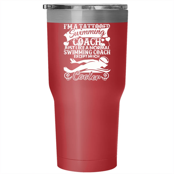 I'm A Tattooed Swimming Coach Tumbler 30 oz Stainless Steel, Cool Swimming Coach Travel Mug