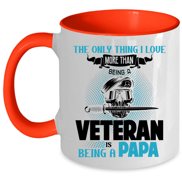 Being A Papa Coffee Mug, I Love Being A Veteran Accent Mug