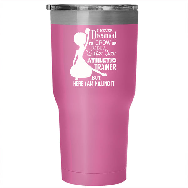 I'd Grow Up To Be A Cute Athletic Trainer Tumbler 30 oz Stainless Steel, Funny Training Travel Mug