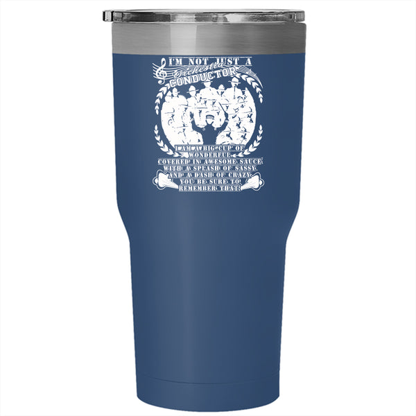 I'm Not Just A Orchestra Conductor Tumbler 30 oz Stainless Steel, Cool Music Travel Mug