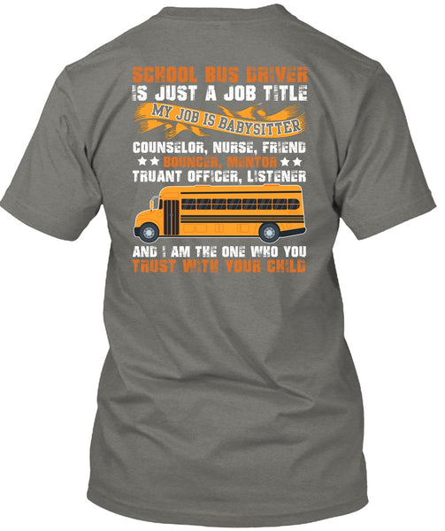 School Bus Driver T Shirt, You Trust With Your Child T Shirt