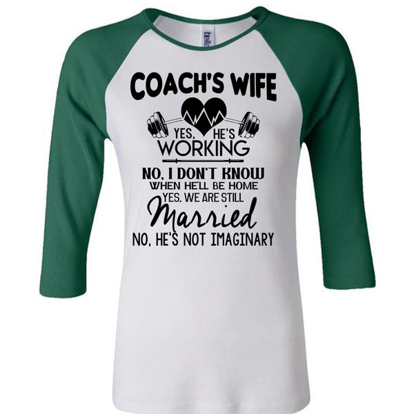 Coach's Wife He's Working T Shirt, I Love Coach T Shirt, Awesome T-Shirts