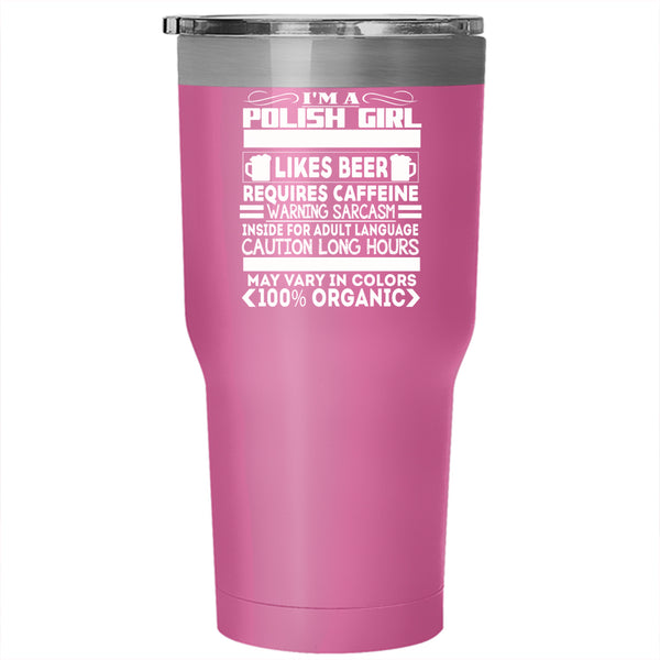 I'm A Polish Girl Tumbler 30 oz Stainless Steel, Likes Beer Travel Mug