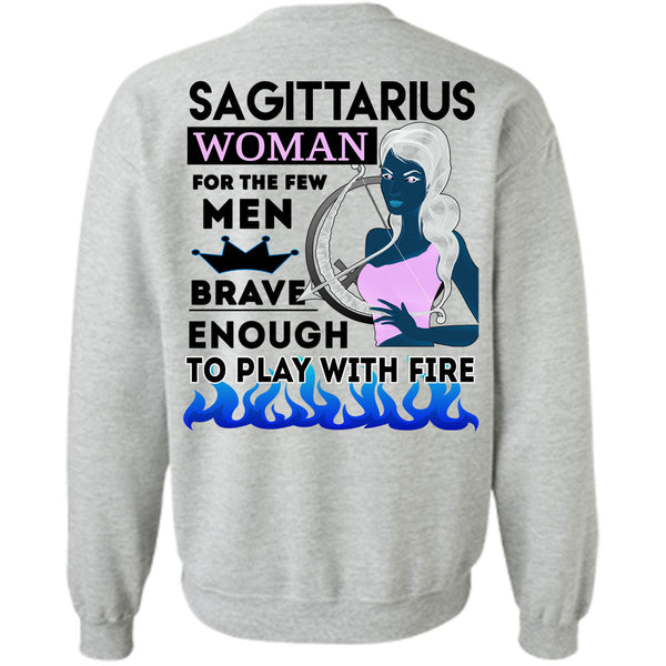 Being A Sagittarius T Shirt, Sagittarius Woman For The Few Men Sweatshirt