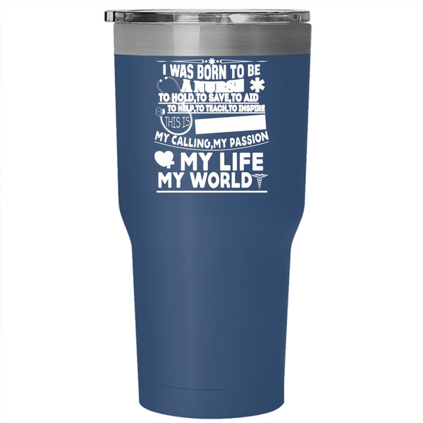 I Was Born To Be A Nurse Tumbler 30 oz Stainless Steel, Cute Nurses Travel Mug