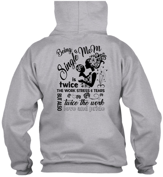 Being A Single Mom T Shirt, I Love Mommy T Shirt