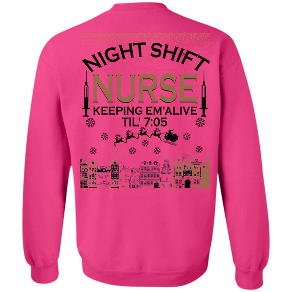 Being A Nurse T Shirt, Night Shift Nurse Keeping Sweatshirt