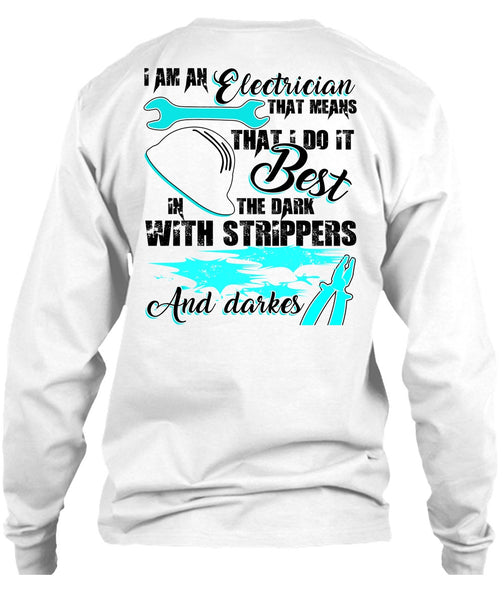 I Am An Electrician T Shirt, I Love Electrician T Shirt