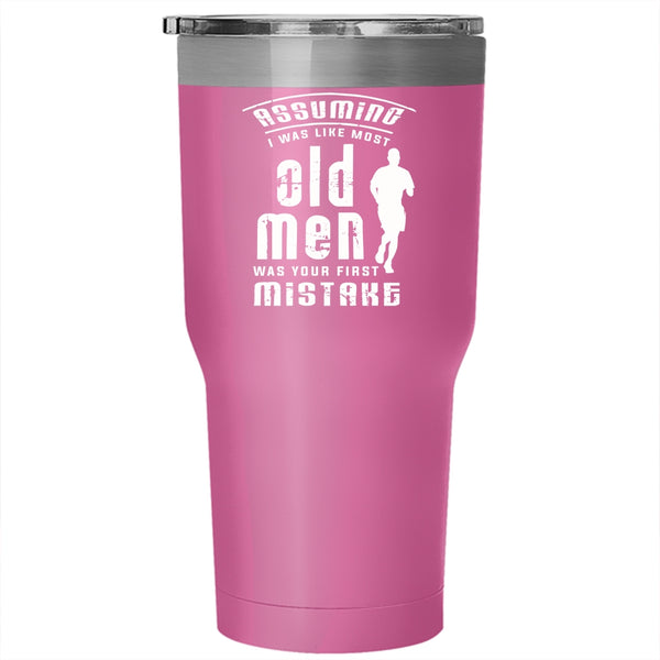 I Was Like Most Old Men Tumbler 30 oz Stainless Steel, Cool Gift For Running Dad Travel Mug