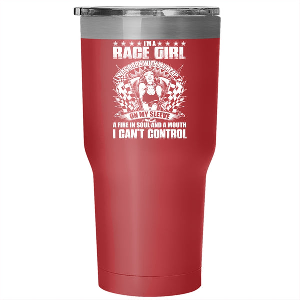 I'm A Race Girl Tumbler 30 oz Stainless Steel, I Was Born With My Heart On My Sleeve Travel Mug
