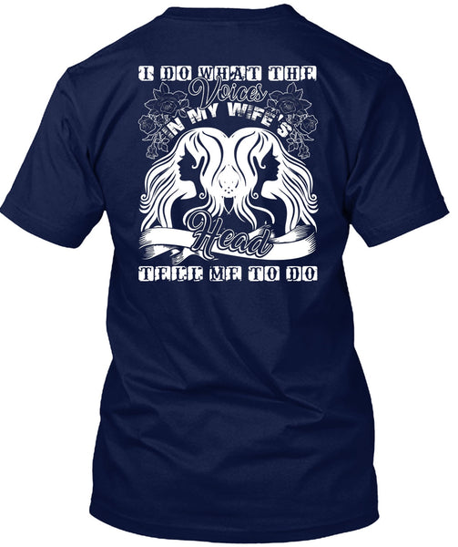 I Do What The Voices In My Wife's T Shirt, I Love Wife T Shirt