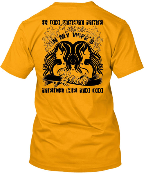 I Do What The Voices In My Wife's T Shirt, Being A Husband T Shirt