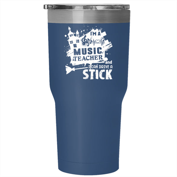 I'm A Music Teacher Tumbler 30 oz Stainless Steel, Cool Gift For Teacher Travel Mug