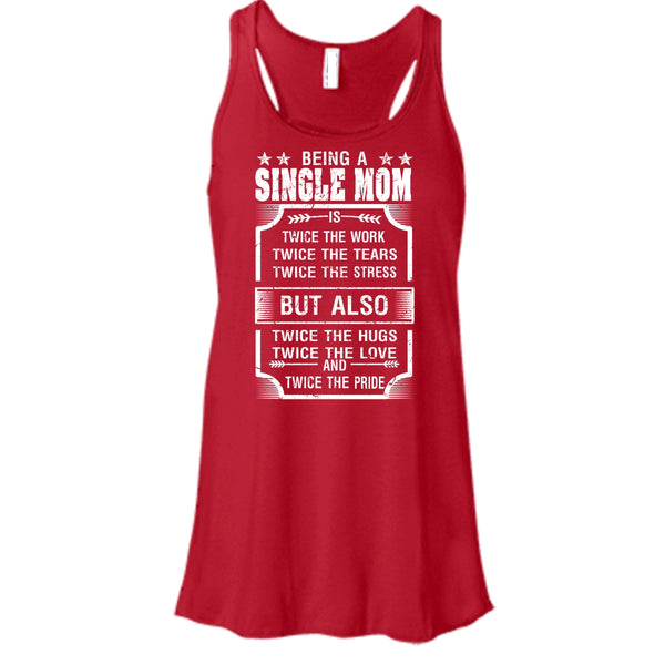 Being A Single Mom T Shirt, Twice The Love And Twice The Pride T Shirt, Cool T Shirt