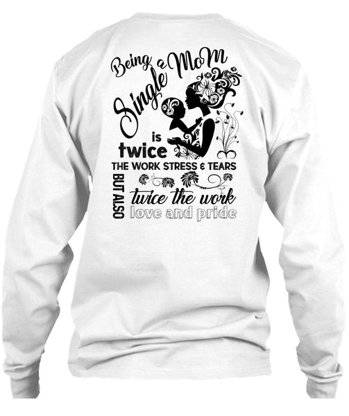 Being A Single Mom T Shirt, I Love Mommy T Shirt