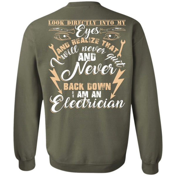 Look Directly Into My Eyes T Shirt, I Love Electrician Sweatshirt