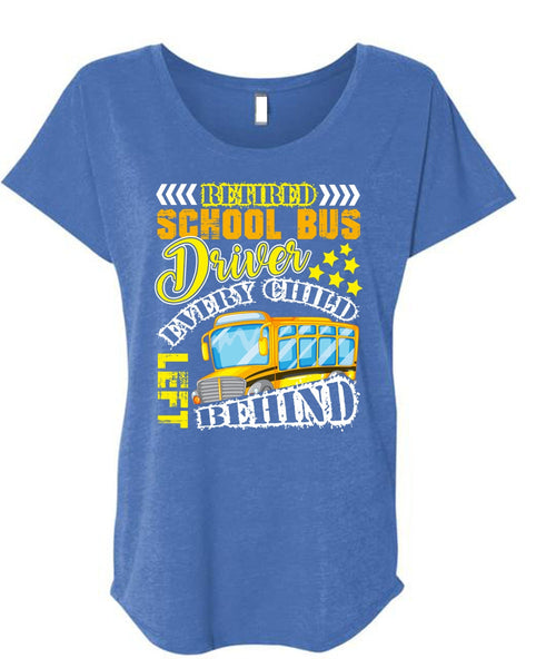 Retired School Bus Driver T Shirt, I Love Bus T Shirt, Cool Shirt (Ladies' Triblend Dolman Sleeve)