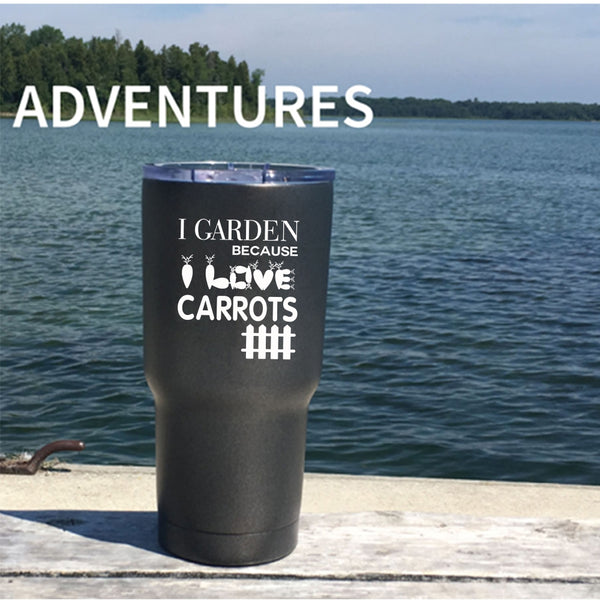 I Garden Because I Love Carrots Tumbler 30 oz Stainless Steel, Cute Gardener Travel Mug