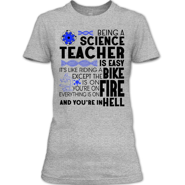 Being A Science Teacher T Shirt, Science Teacher T Shirt