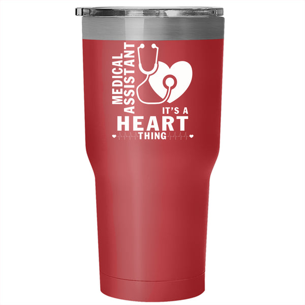 Medical Assistant Tumbler 30 oz Stainless Steel, It's A Heart Thing Travel Mug