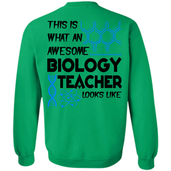 Being A Teacher T Shirt, This Is What An Awesome Biology Teacher Looks Like Sweatshirt