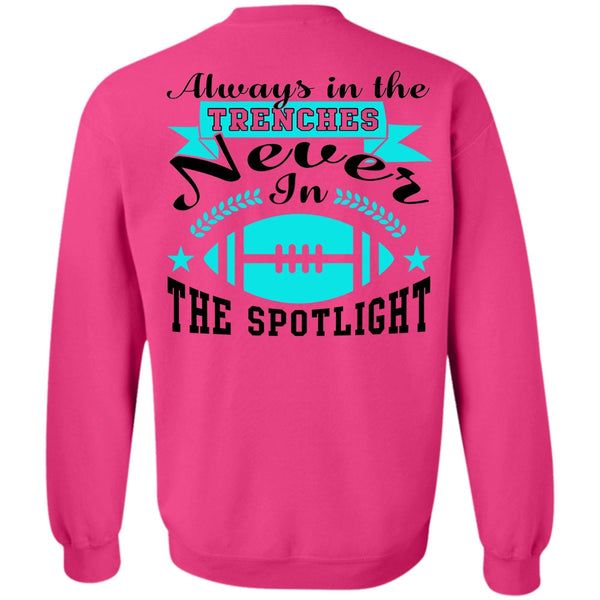 Being A Rugby Player T Shirt, Always In The Trenches Never In The Spotlight Sweatshirt