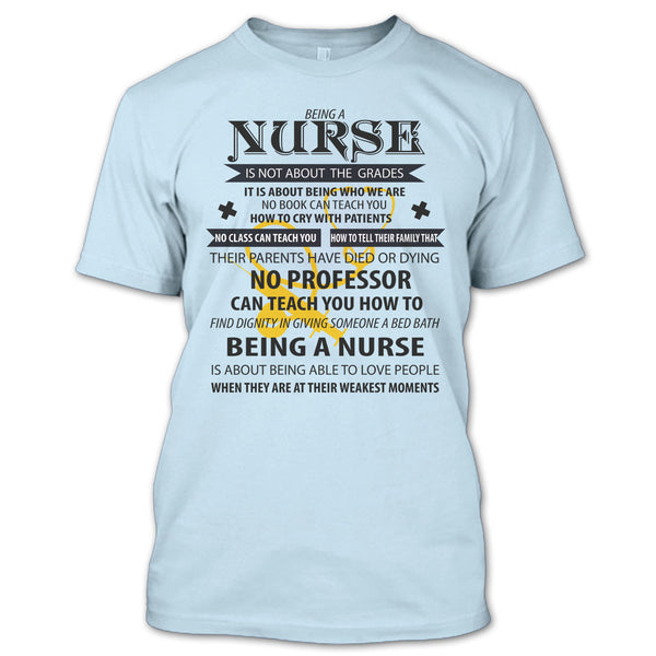 Being A Nurse Is Not About The Grades T Shirt, Coolest Nurse T Shirt