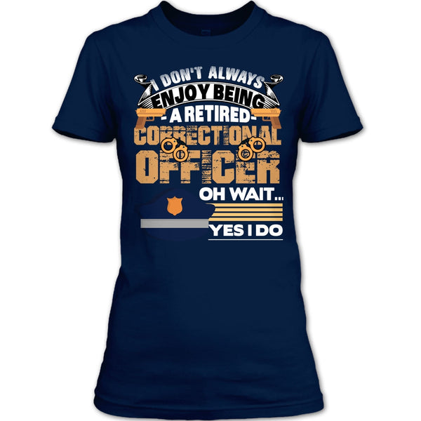 Being A Retired Correctional Officer T Shirt, Coolest Correctional Officer T Shirt