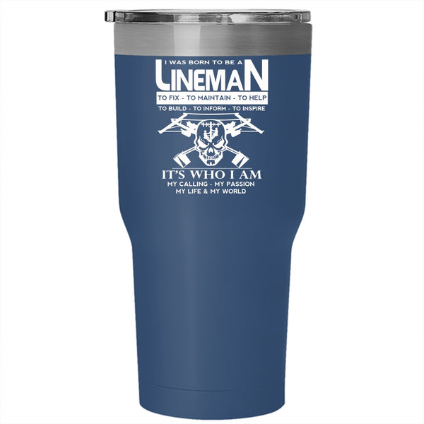 I Was Born To Be A Lineman Tumbler 30 oz Stainless Steel, Awesome Lineman Travel Mug