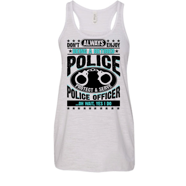 Being A Retired Police T Shirt, Coolest Police Tank Top
