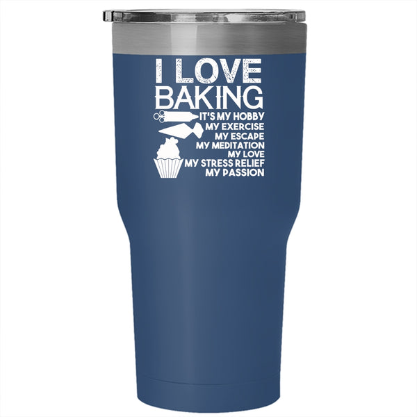 I Love Baking Tumbler 30 oz Stainless Steel, Awesome Gift For Cook Travel Mug