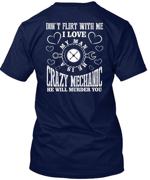 He Is A Crazy Mechanic T Shirt, I Love My Man T Shirt