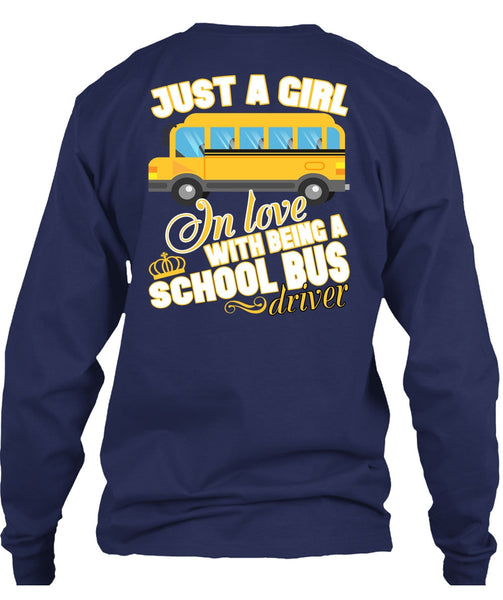 Being A School Bus Driver T Shirt, Just A Girl In Love T Shirt