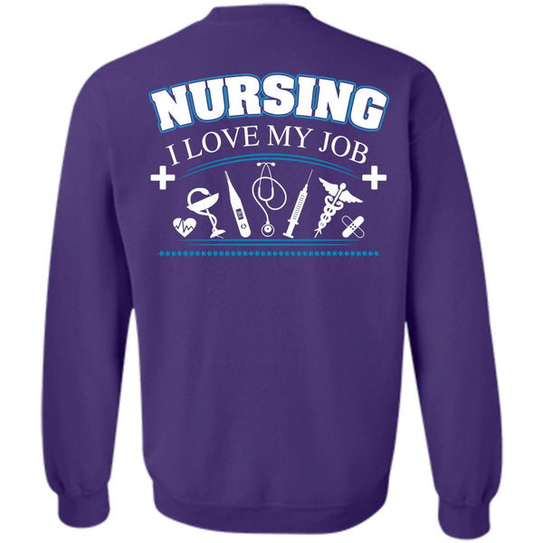 Being A Nurse T Shirt, Loving Sweatshirt