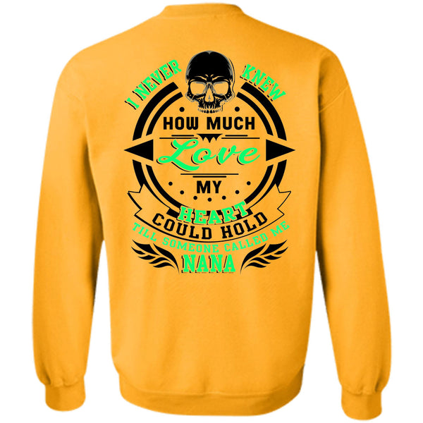 Being A Nana T Shirt, My Heart Could Hold Till Someone Called Me Nana Sweatshirt