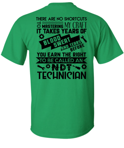 To Be Called An NDT Technician T Shirt, My Job T Shirt