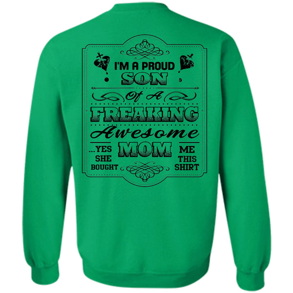 Being A Mother T Shirt, I'm A Proud Son Of A Freaking Awesome Mom Sweatshirt