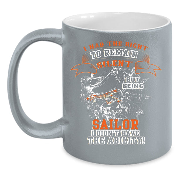 Being A Sailor Coffee Mug, Cool Gift For Sailor Coffee Cup