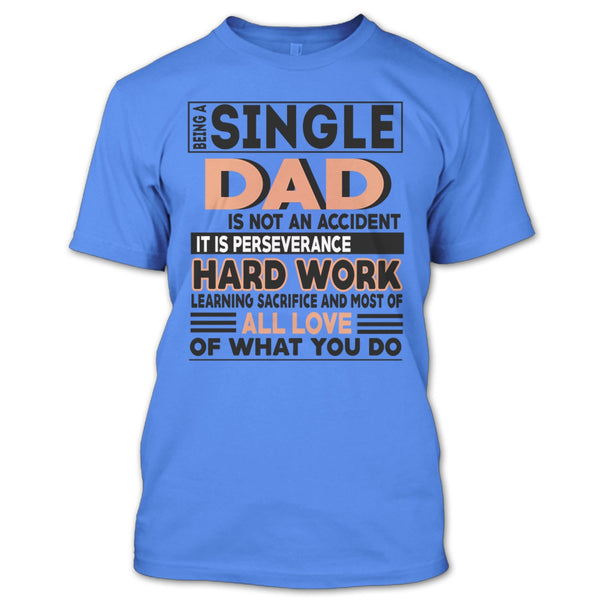 Being A Single Dad T Shirt, Coolest Single Dad T Shirt