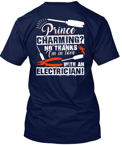 I'm In Love With An Electrician T Shirt, Being An Electrician T Shirt