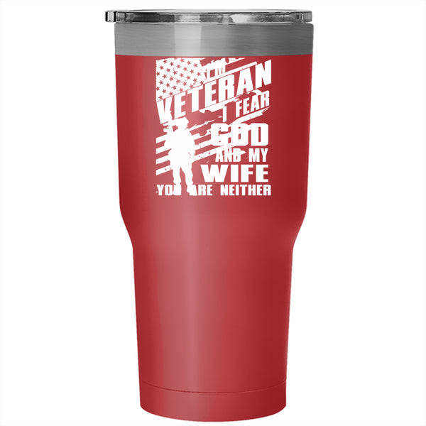 I'm Veteran Tumbler 30 oz Stainless Steel, I Fear God And My Wife Travel Mug
