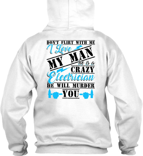 He Is A Crazy Electrician T Shirt, He Will Murder You T Shirt