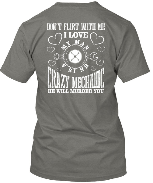 He Is A Crazy Mechanic T Shirt, I Love My Man T Shirt