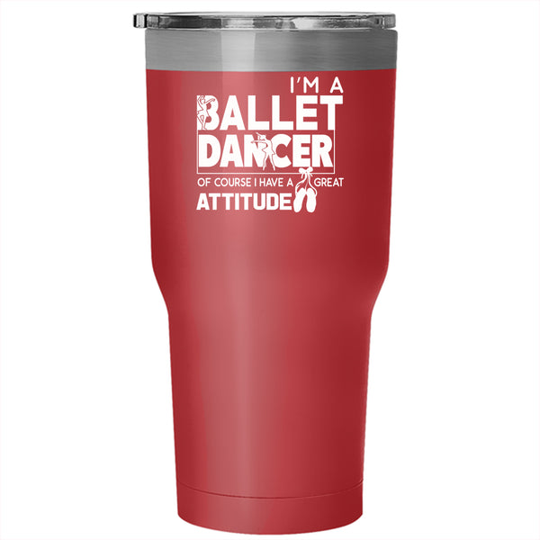 I'm A Ballet Dancer Tumbler 30 oz Stainless Steel, Best Dancer Travel Mug